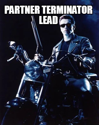 Meme Creator - Funny Partner Terminator Lead Meme Generator at ...