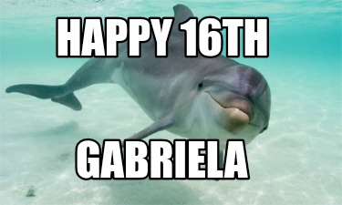 happy-16th-gabriela