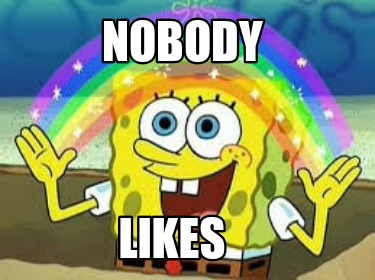 nobody-likes