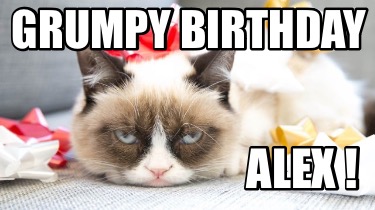 grumpy-birthday-alex-