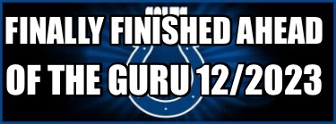 finally-finished-ahead-of-the-guru-122023