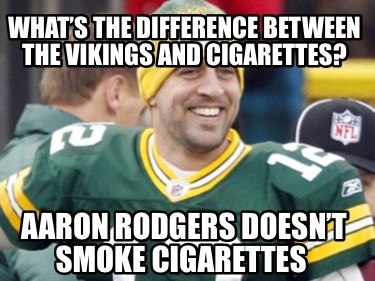 whats-the-difference-between-the-vikings-and-cigarettes-aaron-rodgers-doesnt-smo