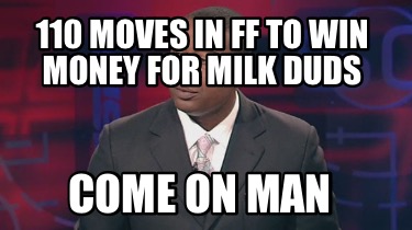 110-moves-in-ff-to-win-money-for-milk-duds-come-on-man