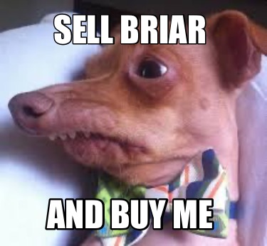 sell-briar-and-buy-me