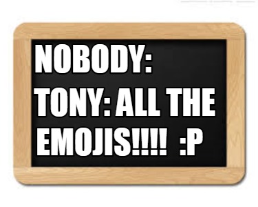 nobody-tony-all-the-emojis-p