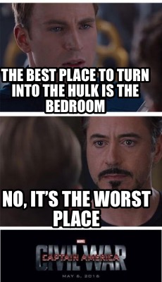 the-best-place-to-turn-into-the-hulk-is-the-bedroom-no-its-the-worst-place