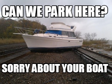 can-we-park-here-sorry-about-your-boat