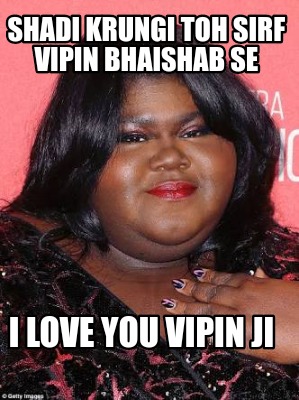shadi-krungi-toh-sirf-vipin-bhaishab-se-i-love-you-vipin-ji