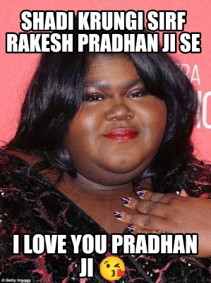 shadi-krungi-sirf-rakesh-pradhan-ji-se-i-love-you-pradhan-ji-