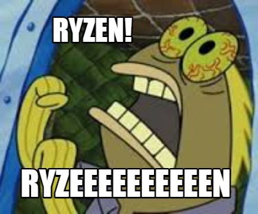 ryzen-ryzeeeeeeeeeen