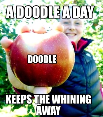 a-doodle-a-day-keeps-the-whining-away-doodle