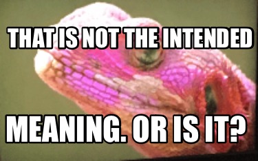 that-is-not-the-intended-meaning.-or-is-it