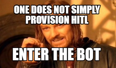 one-does-not-simply-provision-hitl-enter-the-bot