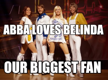 abba-loves-belinda-our-biggest-fan6