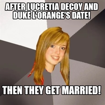 after-lucretia-decoy-and-duke-loranges-date-then-they-get-married