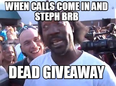 when-calls-come-in-and-steph-brb-dead-giveaway