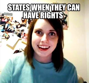 states-when-they-can-have-rights