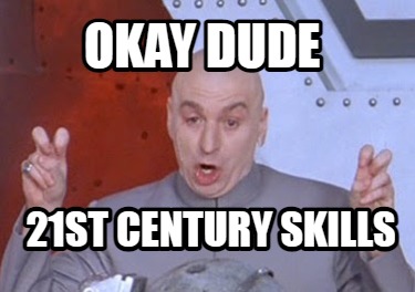 okay-dude-21st-century-skills