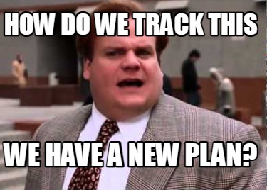 how-do-we-track-this-we-have-a-new-plan