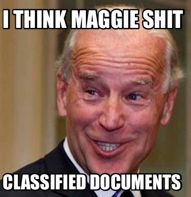 i-think-maggie-shit-classified-documents