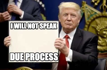 i-will-not-speak-due-process