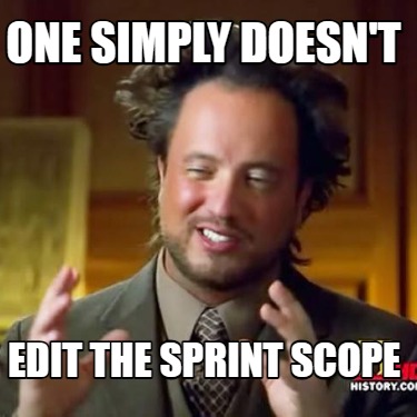 one-simply-doesnt-edit-the-sprint-scope