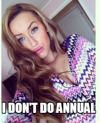 i-dont-do-annual