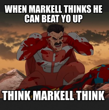 when-markell-thinks-he-can-beat-yo-up-think-markell-think