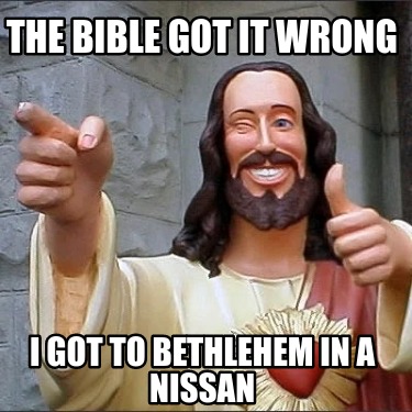 the-bible-got-it-wrong-i-got-to-bethlehem-in-a-nissan0