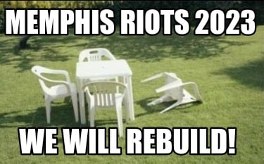 memphis-riots-2023-we-will-rebuild