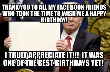 thank-you-to-all-my-face-book-friends-who-took-the-time-to-wish-me-a-happy-birth