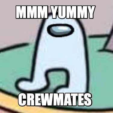 mmm-yummy-crewmates