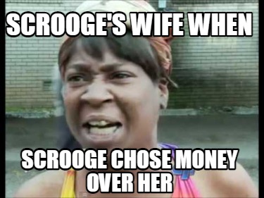 scrooges-wife-when-scrooge-chose-money-over-her