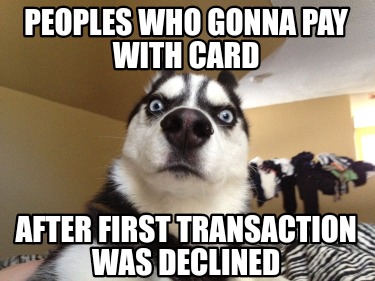peoples-who-gonna-pay-with-card-after-first-transaction-was-declined