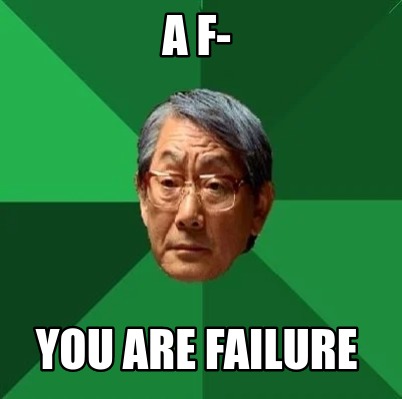a-f-you-are-failure