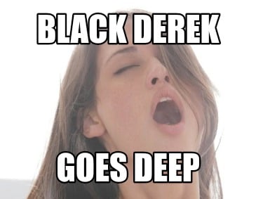 black-derek-goes-deep