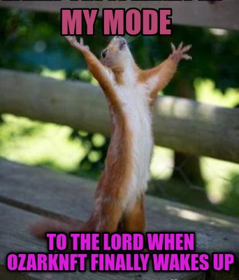 my-mode-to-the-lord-when-ozarknft-finally-wakes-up