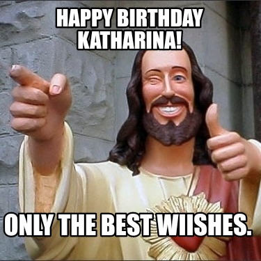 happy-birthday-katharina-only-the-best-wiishes