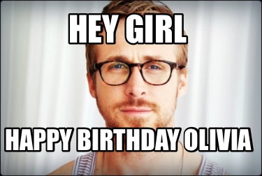 hey-girl-happy-birthday-olivia