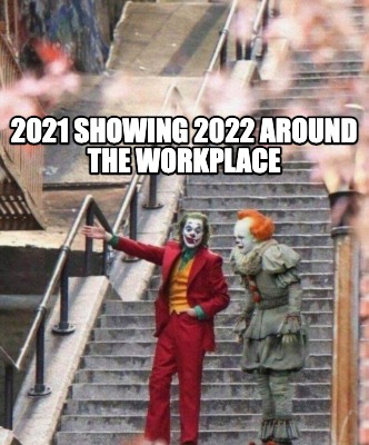 2021-showing-2022-around-the-workplace8