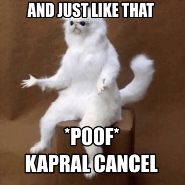 and-just-like-that-poof-kapral-cancel