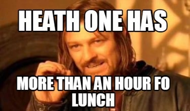 heath-one-has-more-than-an-hour-fo-lunch