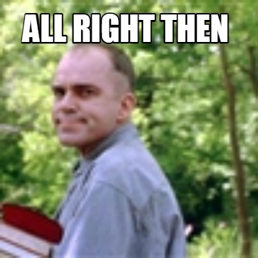 all-right-then7