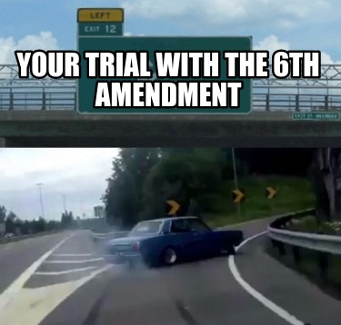 your-trial-with-the-6th-amendment0