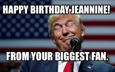 happy-birthday-jeannine-from-your-biggest-fan9