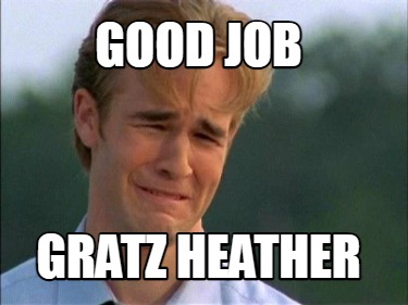 good-job-gratz-heather