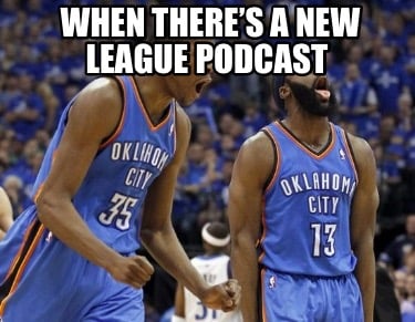 when-theres-a-new-league-podcast