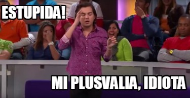 estupida-mi-plusvalia-idiota