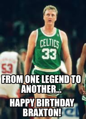 from-one-legend-to-another-happy-birthday-braxton