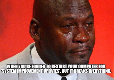 when-youre-forced-to-restart-your-computer-for-system-improvement-updates-but-it